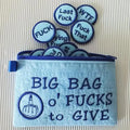 Big Bag Of Fucks To Give Zipper Pouch