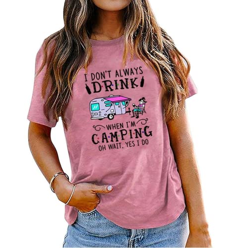 Camping with Drinking Tees Women I Don't Always Drink When I'm Camping Graphic T-Shirt