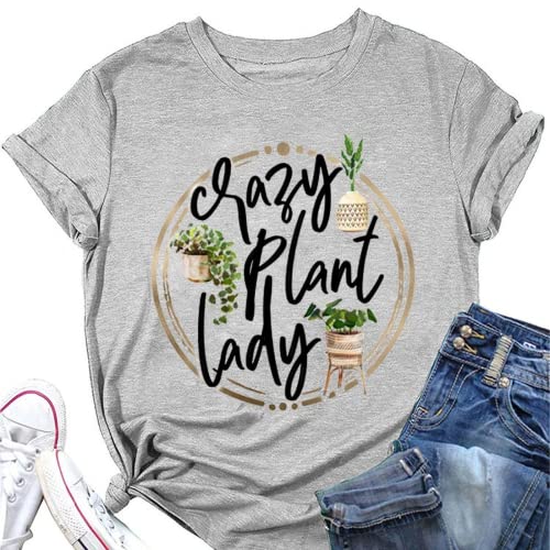 Crazy Plant Lady Shirt Women Gardening Graphic T-Shirt Plant Lover Tees