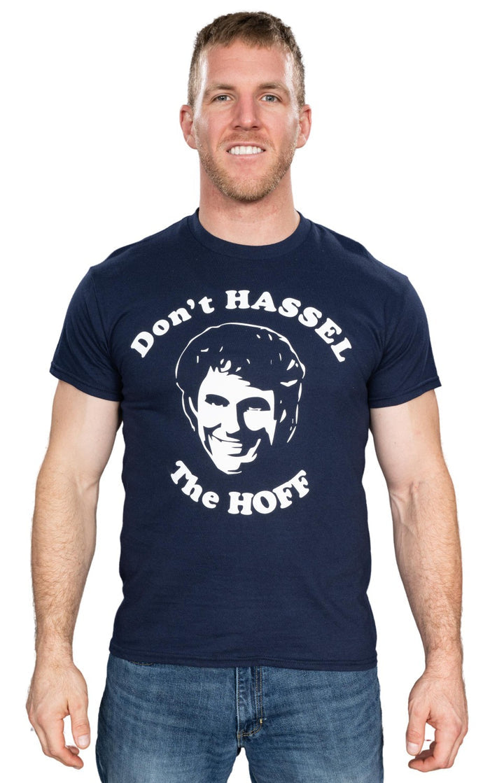 Don't Hassel The Hoff Adult Unisex Funny Gift Idea T-shirt