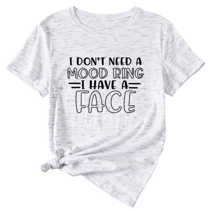 Fashion I Don't Need A Mood Ring Short Sleeved T-shirt