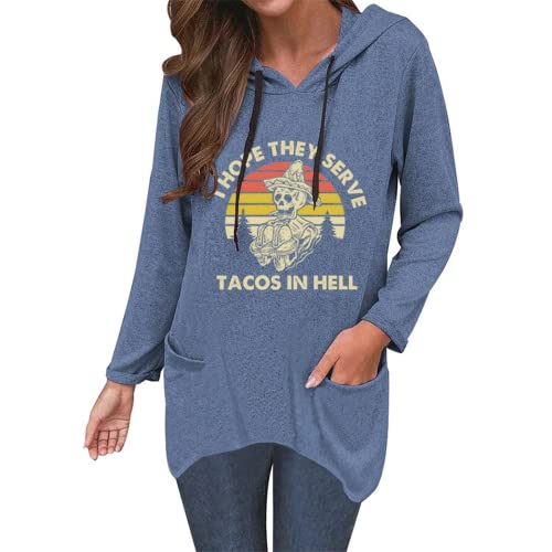 Funny Taco Hoodie Women I Hope They Serve Tacos In Hell Shirt with Pockets