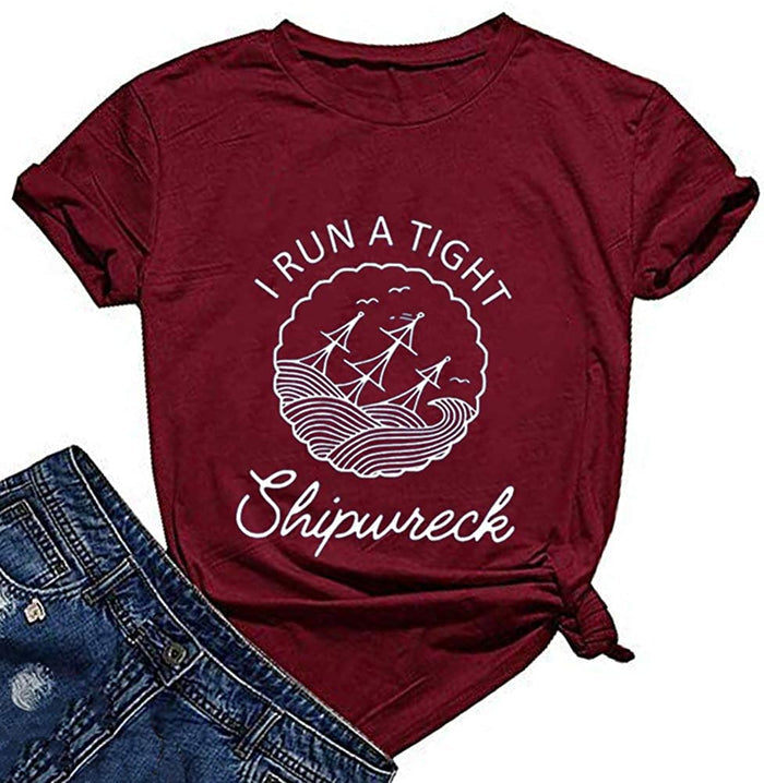 FZLYE I Run A Tight Shipwreck Graphic Tshirt Short Sleeve Casual Funny Mom Shirt Tops