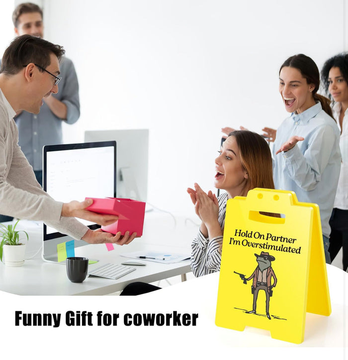 Hold on Partner Humorous Desk Sign