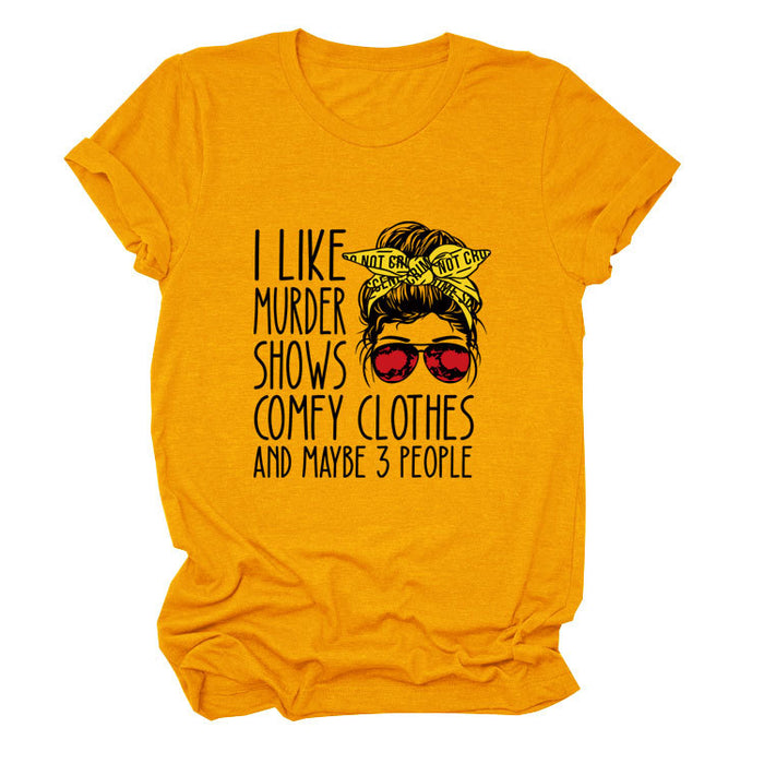 I Like Murder Shows, Printed T-shirts
