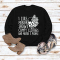 I LIKE MURDER SHOWS Round Neck Tops Printed Loose Sweatshirt