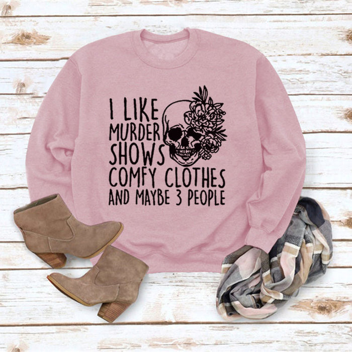 I LIKE MURDER SHOWS Round Neck Tops Printed Loose Sweatshirt