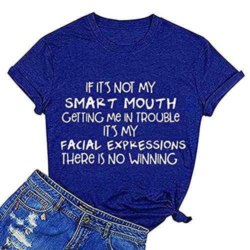 If It's Not My Smart Mouth Getting Me in Trouble Women T-Shirt