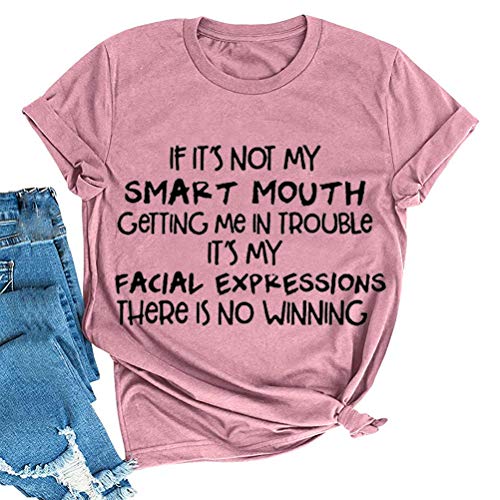 If It's Not My Smart Mouth Getting Me in Trouble Women T-Shirt