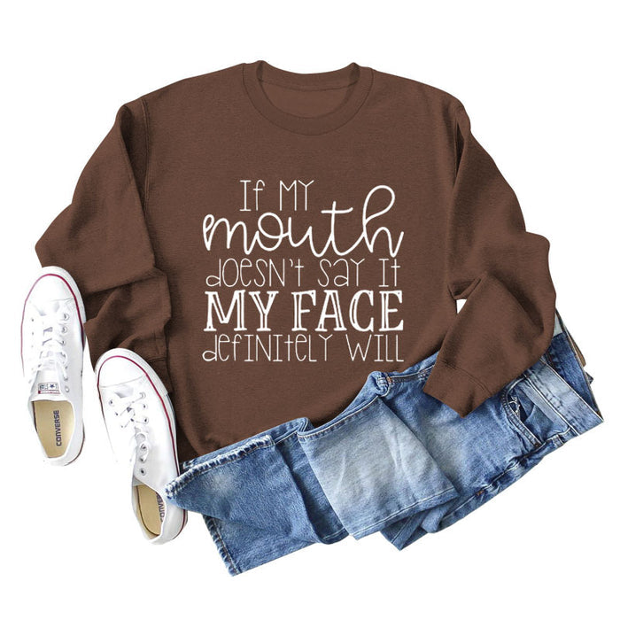 IF MY Mouth Doesn't Letters Women's Round Neck Long-sleeved Sweatshirt