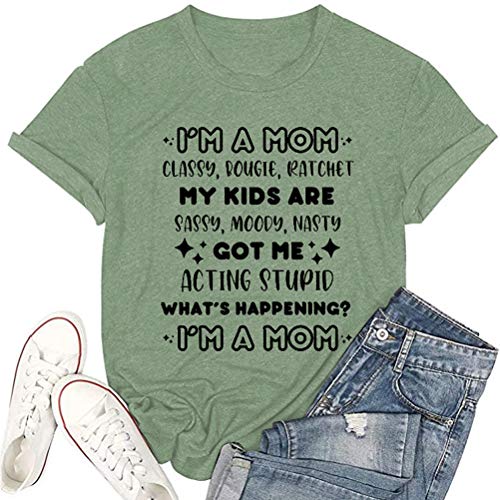 I'm A Mom Classy Bougie Ratchet My Kids are Sassy Moody Nasty T-Shirt Mom Shirt