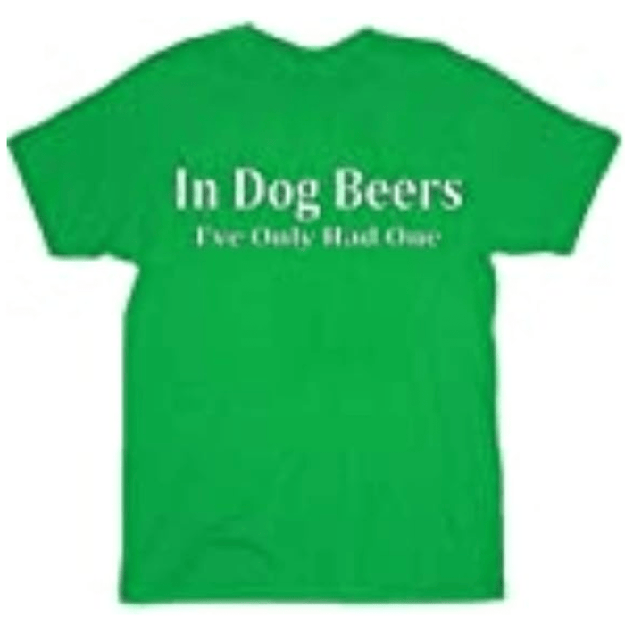 in Dog Beers I've Only Had One Black Adult T-Shirt Tee - TVStoreOnline