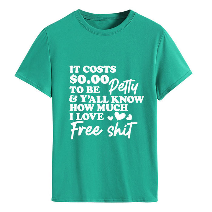 It COStS SO.OO Letter Fashion Short Sleeve Round Neck T-shirt WomenT-Shirt
