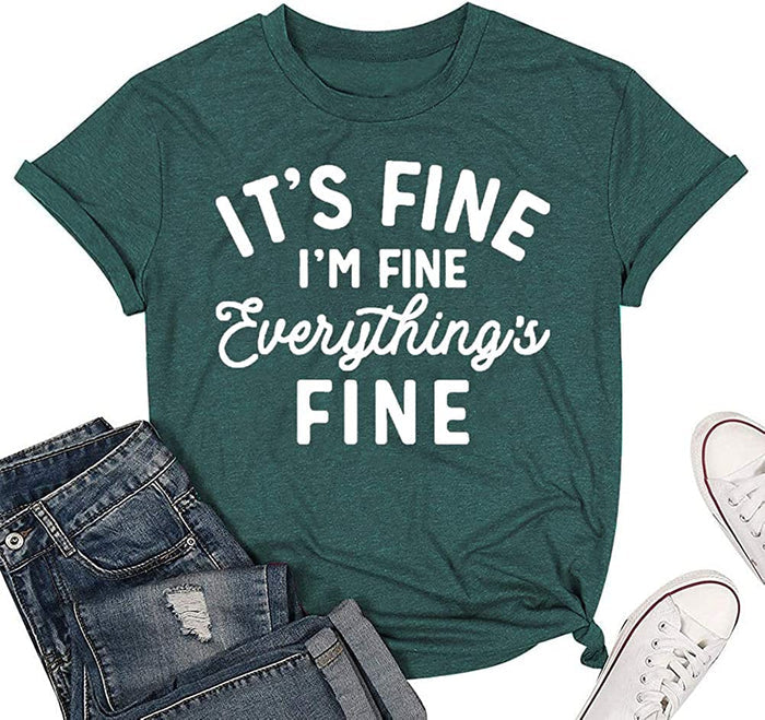 It's Fine I'm Fine Everything's Fine T-Shirt for Women