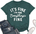 It's Fine I'm Fine Everything's Fine T-Shirt for Women
