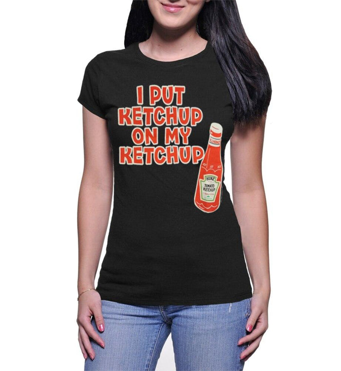 Juniors I Put Ketchup on My Ketchup T-Shirt-tvso