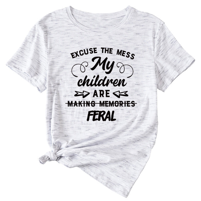 Letter Excuse The Mes My Children Summer Round Neck Short Sleeve T-shirt