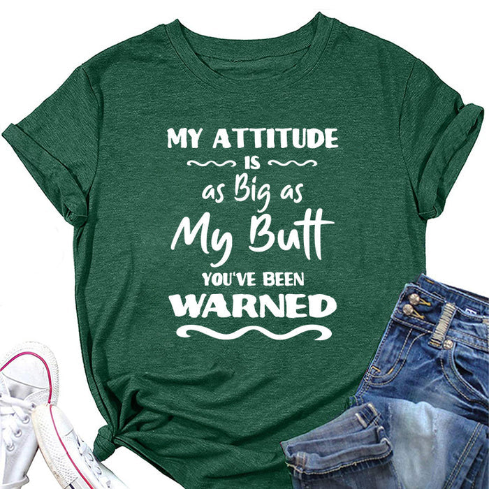 My Attitude Is As Big As Lettered Loose Short Sleeves T-shirt