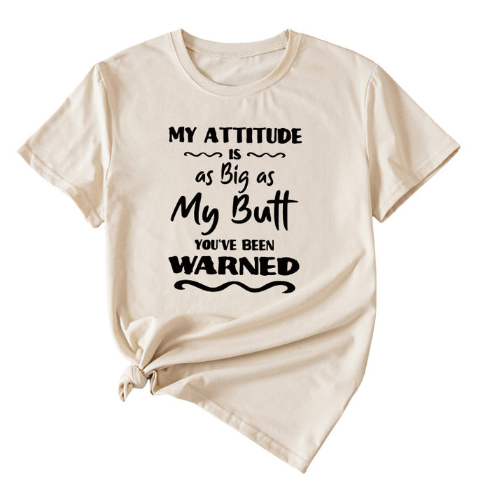 My Attitude Is As Big As Lettered Loose Short Sleeves T-shirt