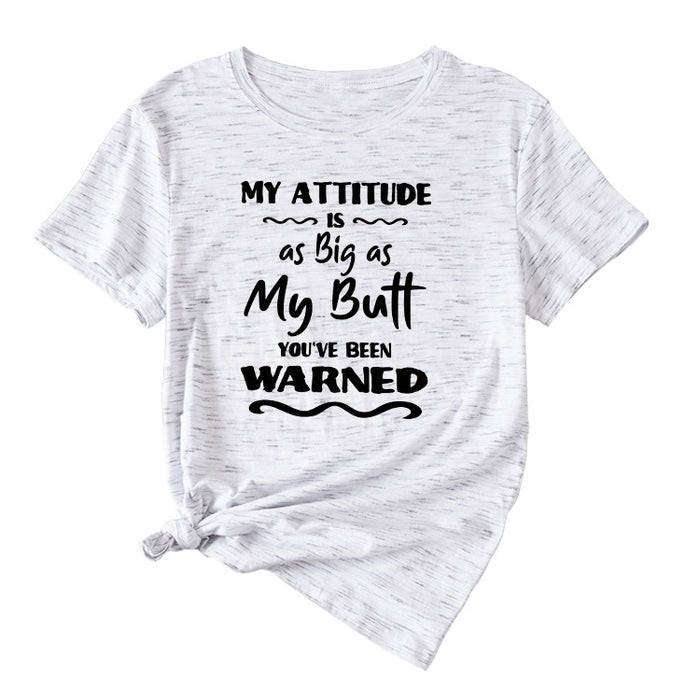 My Attitude Is As Big As Lettered Loose Short Sleeves T-shirt