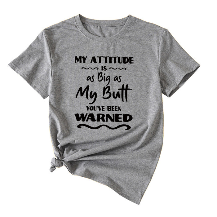 My Attitude Is As Big As Lettered Loose Short Sleeves T-shirt