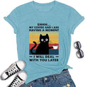 My Coffee and I are Having A Moment I Will Deal with You Later Vintage Cat T-Shirt for Women