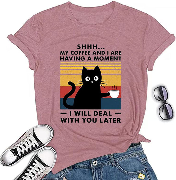 My Coffee and I are Having A Moment I Will Deal with You Later Vintage Cat T-Shirt for Women