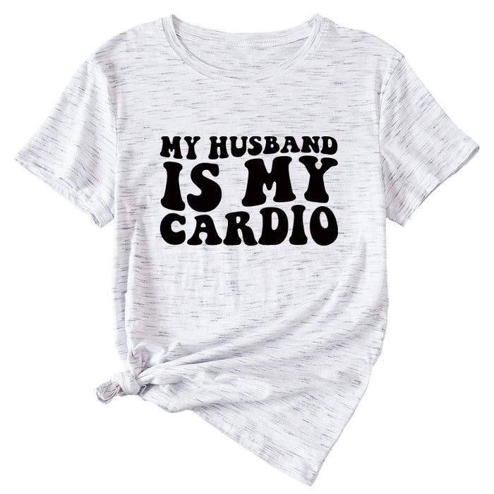 My Husband Is My Heart Casual Crewneck Short Sleeve T-Shirt