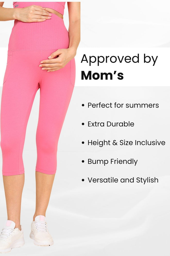 Pink Capri length; cropped fit provides cool comfort during the third trimester and beyond.