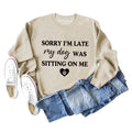 SORRY I'M LATE MY DOG LETTERS LOVE LONG SLEEVED SWEATSHIRT WOMAN
