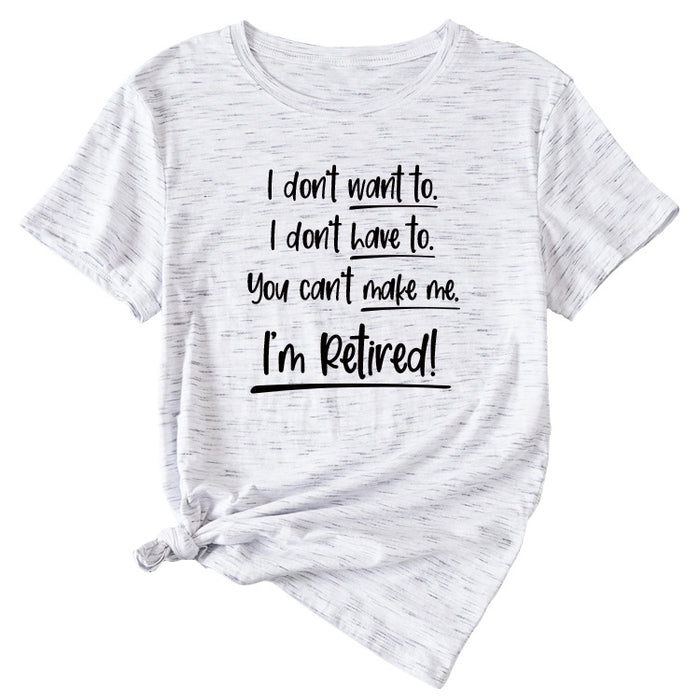 The Letter I Don't Want To Casual Wide Crewneck Short Sleeve Woman T-shirt