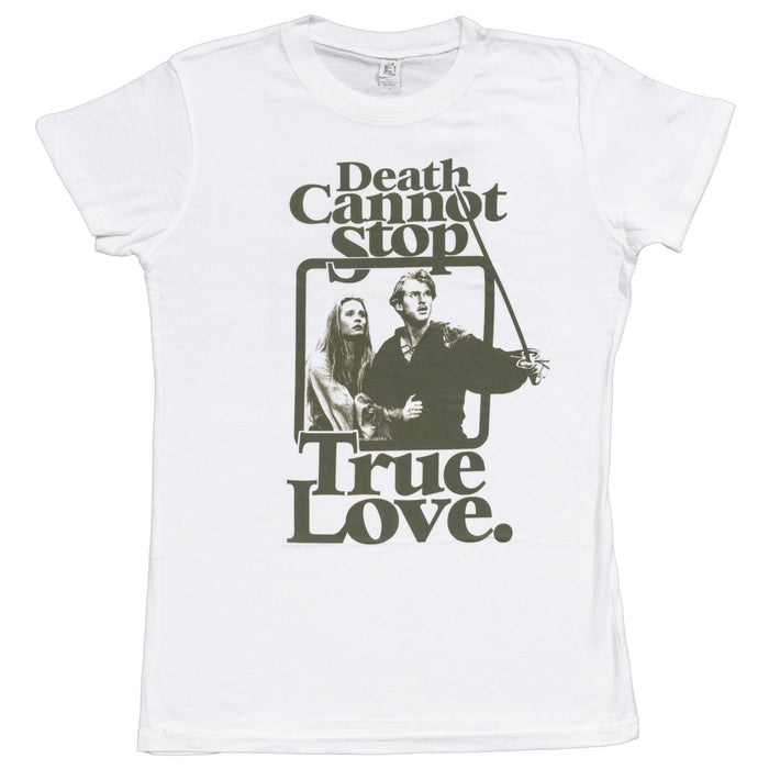 The Princess Bride Death Can't Stop True Love Juniors White T-Shirt - TVStoreOnline