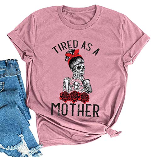 Tired As A Mother T-Shirt for Mom Life Shirt