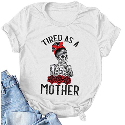 Tired As A Mother T-Shirt for Mom Life Shirt