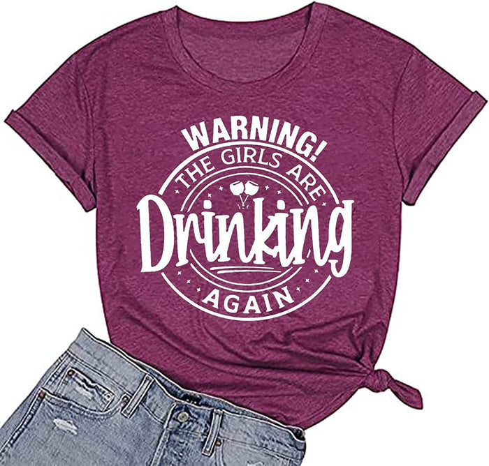 Warning The Girls are Drinking Again T-Shirt Day Drinking Shirt for Women