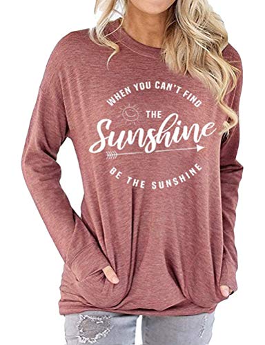 When You Can't Find The Sunshine Be The Sunshine Women Blouse with Pockets