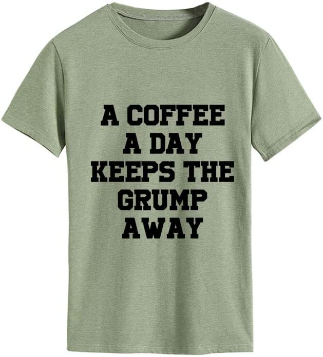 Women A Coffee a Day Keep The Grump Away T-Shirt