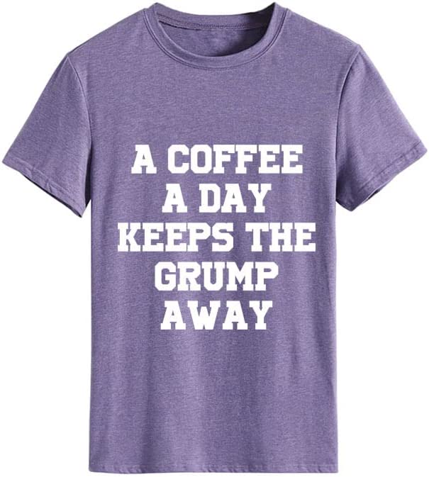 Women A Coffee a Day Keep The Grump Away T-Shirt