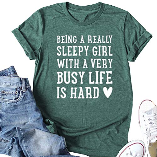Women Being A Really Sleepy Girl with A Very Busy Life is Hard T-Shirt