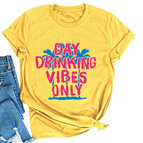 Women Day Drinking Vibes Only T-Shirt Drinking Shirt
