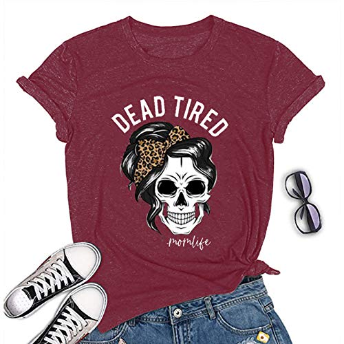 Women Dead Tired Mom Life T-Shirt Skull Mom Shirt