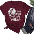 Women Don't Ruffle My Feathers T-Shirt