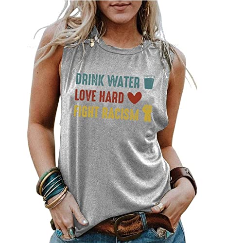 Women Drink Water Love Hard Fight Racism Graphic Tank Tops