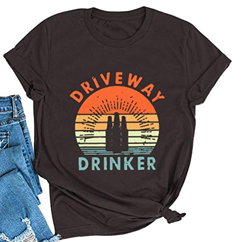 Women Driveway Drinker T-Shirt Drinking Shirt