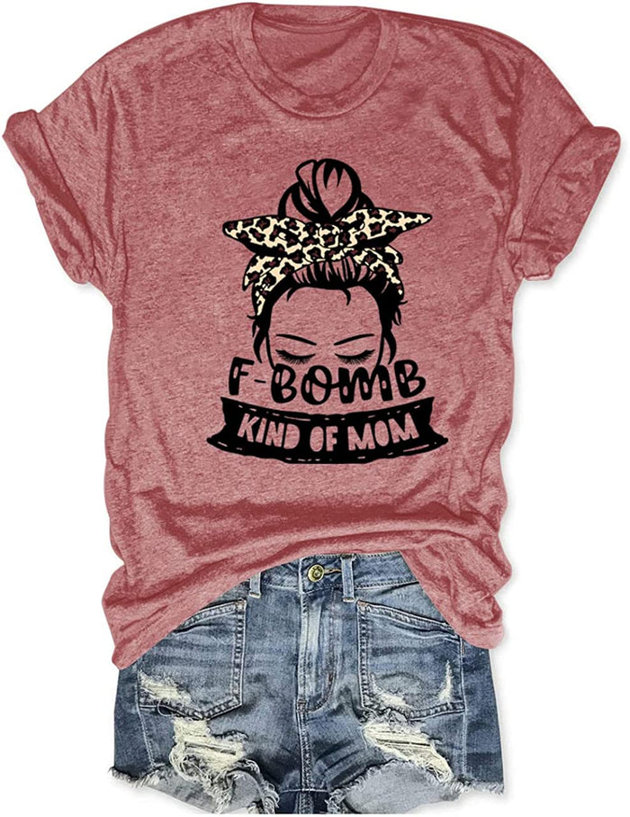 Women F-Bomb Kind of Mom T-Shirt