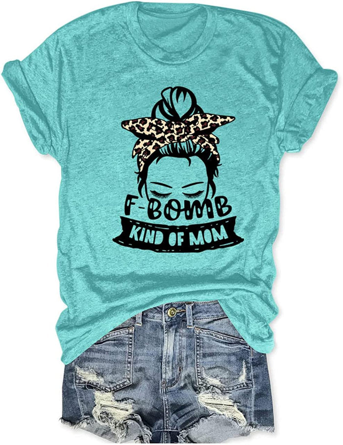 Women F-Bomb Kind of Mom T-Shirt