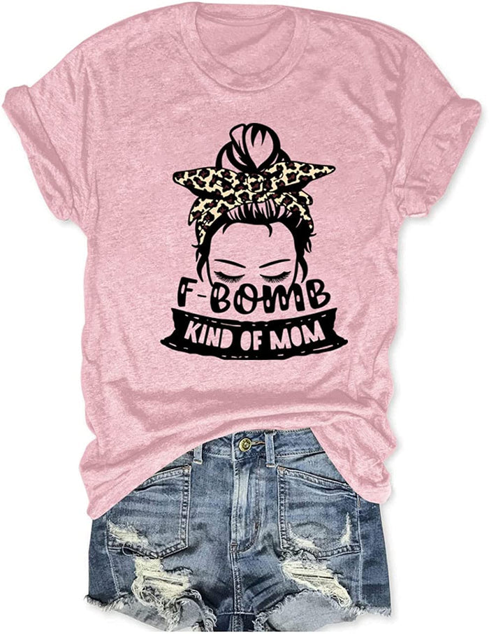 Women F-Bomb Kind of Mom T-Shirt