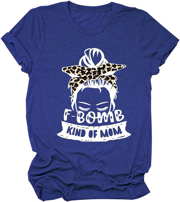 Women F-Bomb Kind of Mom T-Shirt