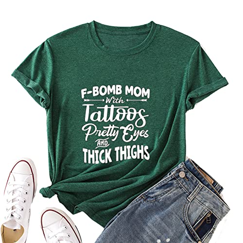 Women F-Bomb Mom with Tattoos Pretty Eyes and Thick Thighs T-Shirt