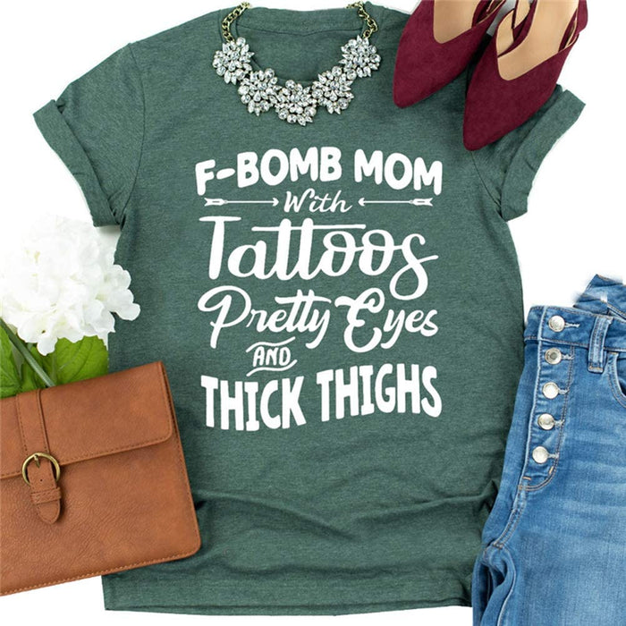 Women F-Bomb Mom with Tattoos Pretty Eyes and Thick Thighs T-Shirt